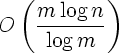 $$ O\left(\frac{m\log n}{\log m}\right) $$