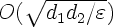$O(\sqrt{d_1d_2/\varepsilon})$